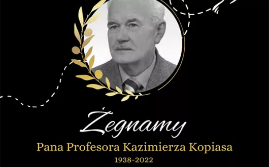 Pożegnanie Pana Profesora Kazimierza Kopiasa 1938-2022