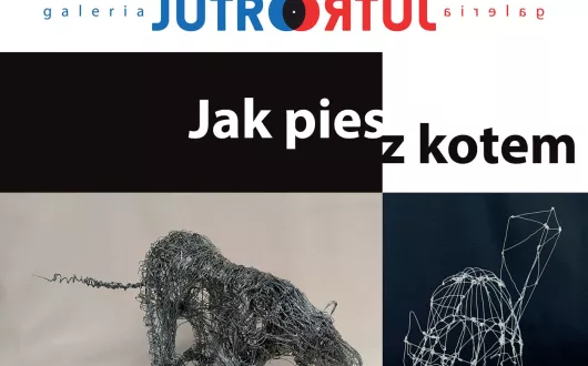 Wystawa - Jak pies z kotem