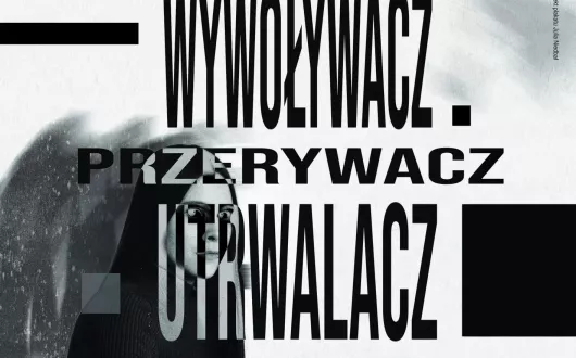 Wystawa Wywoływacz Przerywacz Utrwalacz