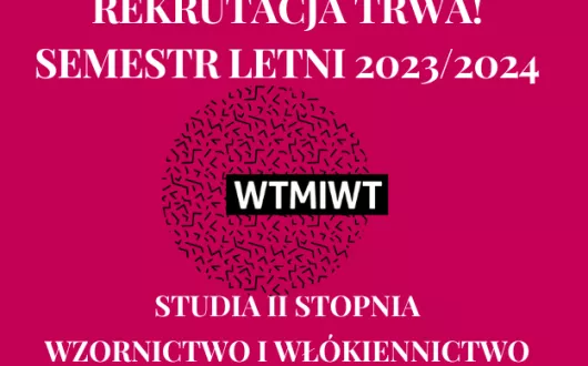 Rekrutacja na semestr letni 2023/2024 trwa!