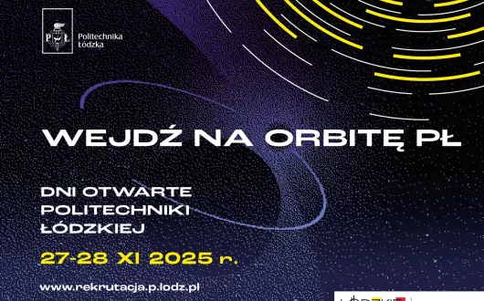 Zaproszenie na Dni Otwarte Politechniki Łódzkiej – 27-28 listopada 2025 r.