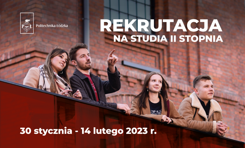 Rekrutacja na studia II stopnia na Politechnice Łódzkiej