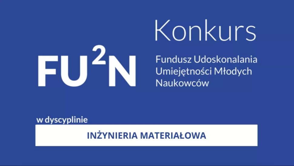 Wyniki konkursu „FU²N – „Fundusz Udoskonalania Umiejętności Młodych Naukowców”