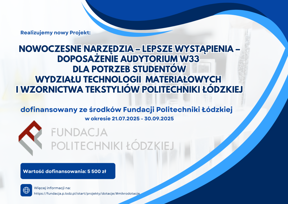 Nowy projekt na Wydziale Technologii Materiałowych i Wzornictwa Tekstyliów PŁ!