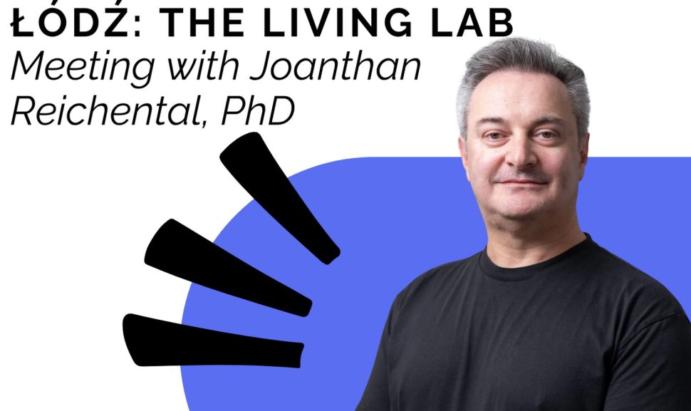 The Living Lab - Meeting with Jonathan Reichental, PhD.