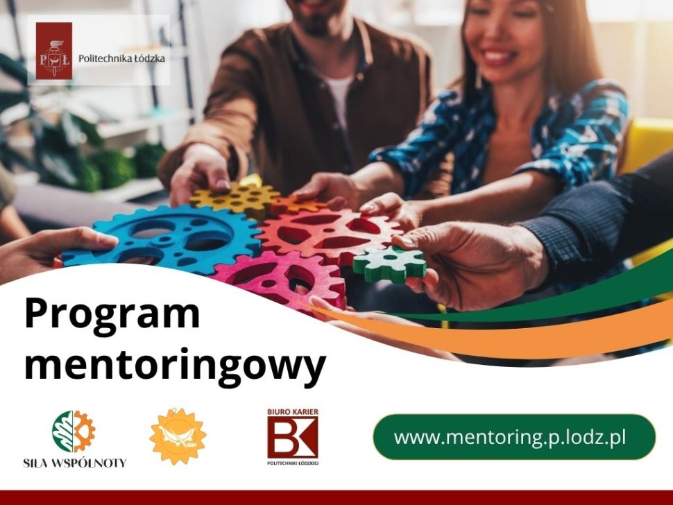 Program mentoringowy Politechniki Łódzkiej „Siła Wspólnoty”