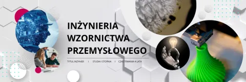baner promocyjny Inżynieria Wzornictwa Przemysłowego studia pierwszego stopnia