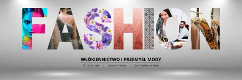 baner promocyjny Włókiennictwo i Przemysł Mody studia pierwszego stopnia